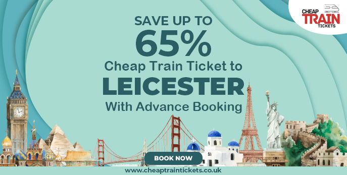 Cheap Train Tickets to Leicester